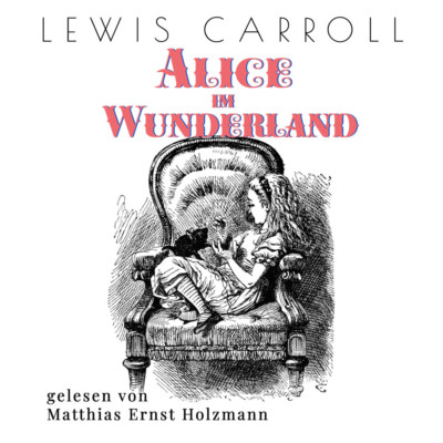 Alice im Wunderland Hörbuch Alice im Wunderland Hörbuch