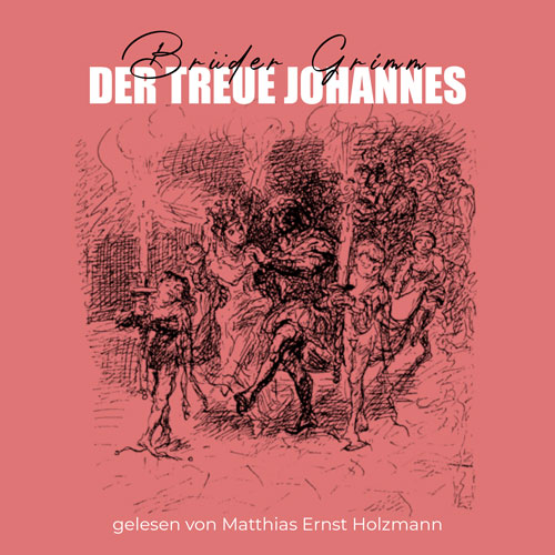 Der treue Johannes – Hörbuch Der treue Johannes - Hörbuch