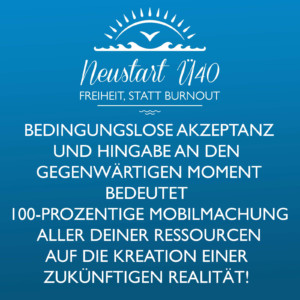 Freiheit-statt-Burnout-Bedingungslose-Akzeptanz