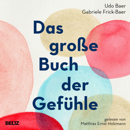 Das große Buch der Gefühle Das große Buch der Gefühle